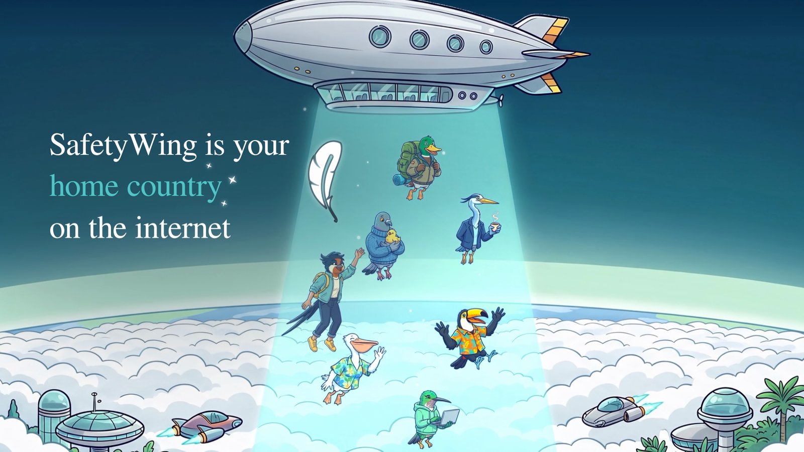 "SafetyWing is your home country on the internet" over an airship of travelers